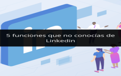 5 TOP funciones de Linkedin que no conocías